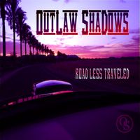 Road Less Traveled by Outlaw Shadows