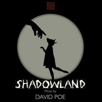 Shadowland: Music For Pilobolus by David Poe