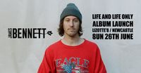 James Bennett 'Life and Life Only' Album Launch (Full band show)