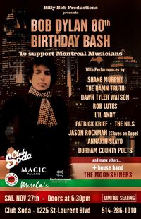 Bob Dylan birthday bash celebration Montreal, Billy bob productions, show starts at 7:30 PM doors open at 6:30 PM