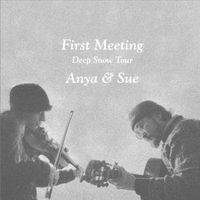 First Meeting-Deep Snow Tour (Anya & Sue) Digital Download