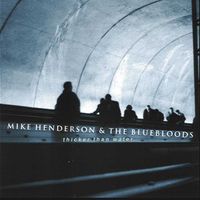 Thicker Than Water by Mike Henderson & the Bluebloods
