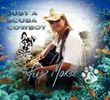 Just A Scuba Cowboy (Scuba CD #1)