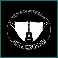 The Pandemic Sessions by Ben Crosby