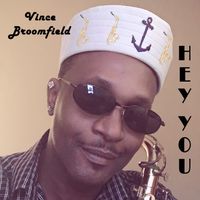 Hey You by Vince Broomfield