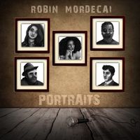 PORTRAITS by Robin Mordecai