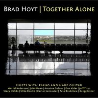 Brad Hoyt | Together Alone 