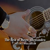 The Best of Diego Allessandro 2012-2022 D-lux by Diego Allessandro