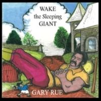 Wake The Sleeping Giant by Gary Rue 
