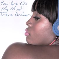 You Are On My Mind (Single)  by D'eve Archer