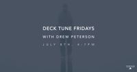 Deck Tune Fridays with Drew Peterson 