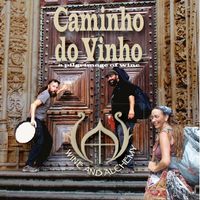 Caminho do Vinho by Wine and Alchemy