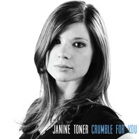 Crumble For You [Single] by Janine Toner