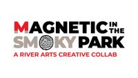 Magnetic in the (Smoky) Park: A Variety Show! 