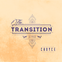 THE TRANSITION by C H O Y C E