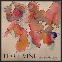 One In The Same by FORT VINE
