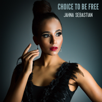 Choice To Be Free by Jahna Sebastian