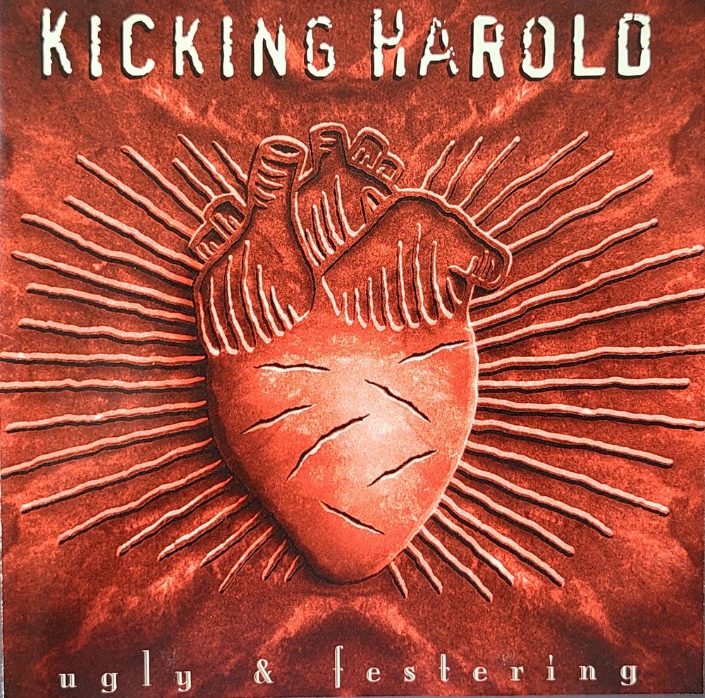 What a fun surprise!! Umg/Geffen re-released the 1st Kicking Harold album on 11/11/22 and "Ugly & Festering" is available on all digital music platforms for the first time ever. Set your time machine for 1996 and give it a spin. Click the album cover to go to Spotify.🤘