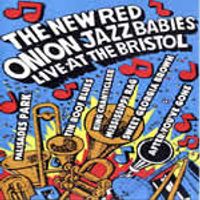 Live At The Bristol by New Red Onion Jazz Babies