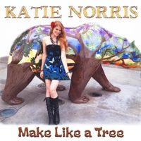 Make Like A Tree by Katie Norris