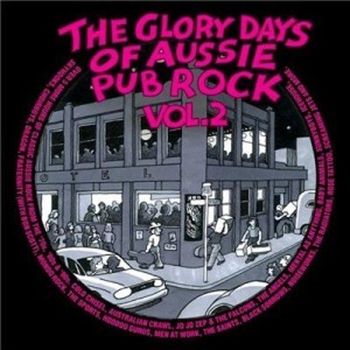 Glory Days Of Aussie Pub Rock Vol. 2 feat The Aliens
