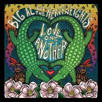 Love One Another by Big Al and the Heavyweights