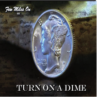 Turn On A Dime by Few Miles On