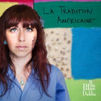 La Tradition Américaine by Dahlia Dumont ~ The Blue Dahlia 