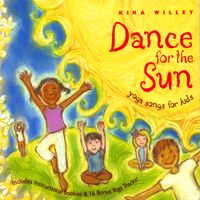 Dance For the Sun  by Kira Willey