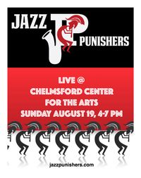 Jazz Punishers @ Chelmsford Center for the Arts "Cabaret Cafe" 
