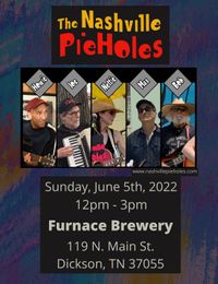 The Nashville PieHoles Live at Furnace Brewery