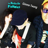 Gimme Twang by The Nashville PieHoles
