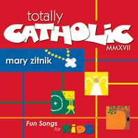 Totally Catholic MMXVII by Mary Zitnik