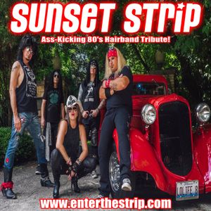 SUNSET STRIP - The Midwest's Premier 80's Hairband Tribute!