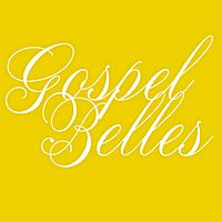 Gospel Belles by Gospel Belles