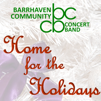 Selections from "Home for the Holidays" Concert by Barrhaven Community Concert Band (BCCB)