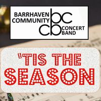 Selections from "'This the Season" Concert by Barrhaven Community Concert Band (BCCB)