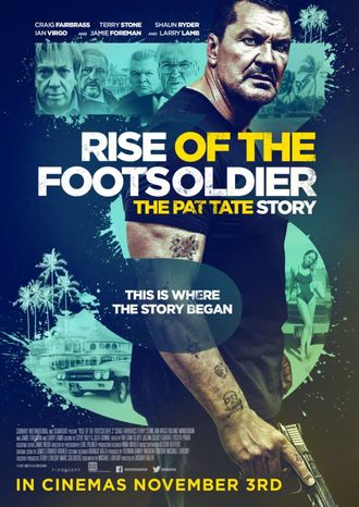 Rise Of The Footsoldier: The Pat Tate Story
World Premiere
Empire Cineworld, Leicester Square
Thursday 26th October 2017