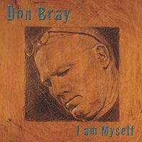 I Am Myself by Don Bray