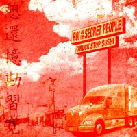 Truck Stop Sushi by Roi and the Secret People