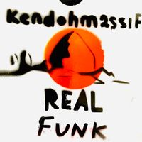 Real Funk by Kendohmassif 