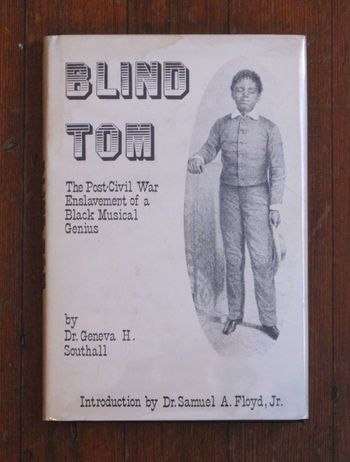 1st ed., out of print (1979) • Geneva Southall, "Blind Tom"
