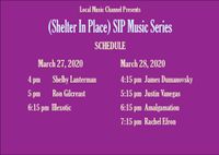Local Music Channel presents SIP Series (Shelter in Place) 