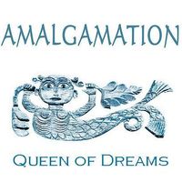 Queen of Dreams by Amalgamation