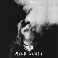 Mind Phuck by J Tizzle