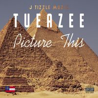 Tueazee - Picture This