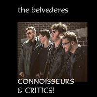 Connoisseurs & Critics by The Belvederes