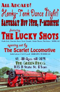 The Scarlet Locomotive w/ The Lucky Shots