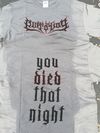 You Died That Night T-Shirt
