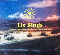 LIV SINGS Light Of The Valley Shadow Of The Mountain: CD